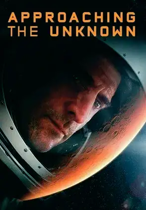 Película Approaching the Unknown 2016
