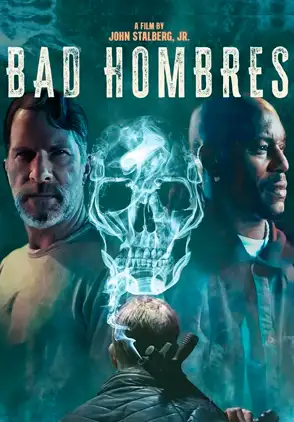 Película Bad Hombres 2023