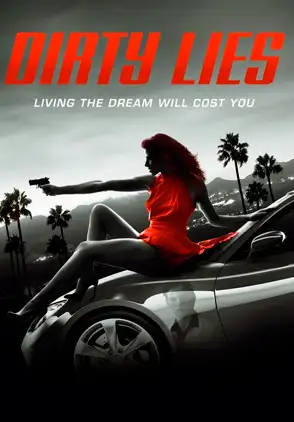 Película Dirty Lies 2016