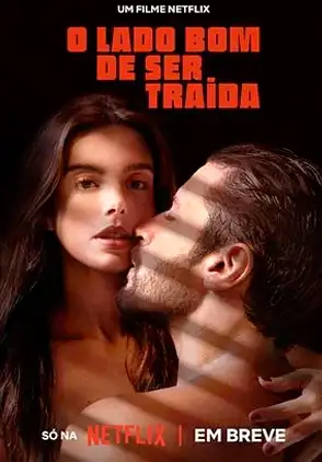 Película O Lado Bom de ser Traída 2023