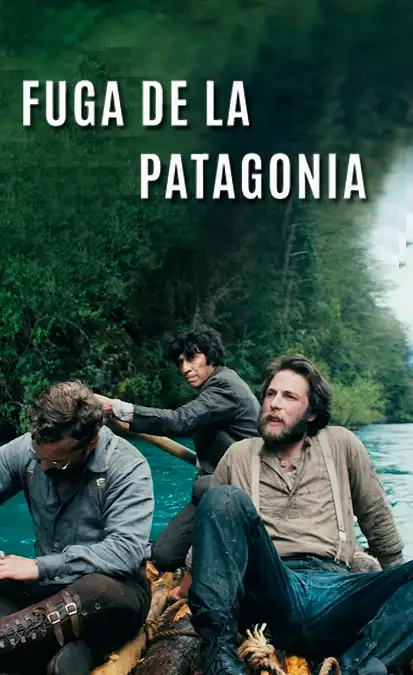 Película Fuga de la Patagonia 2016