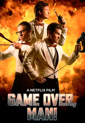 Película Game Over, Man! 2018
