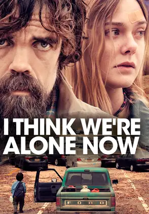 Película I Think We're Alone Now 2018