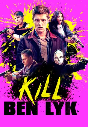 Película Kill Ben Lyk 2019