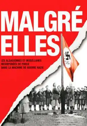 Película Malgré-elles 2011