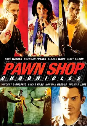 Película Pawn Shop Chronicles 2013