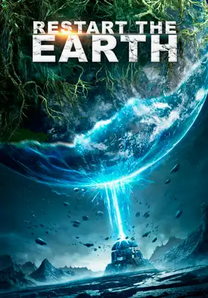 Película Restart the Earth 2021