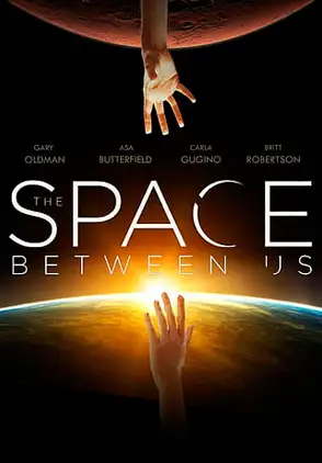 Película The Space Between Us 2016