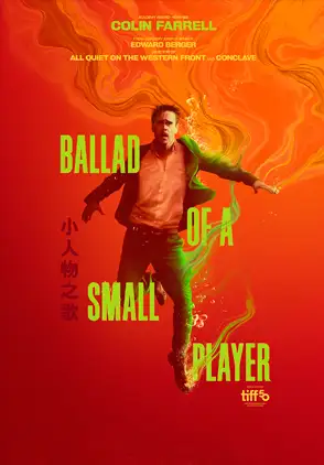 Película Ballad Of A Small Player 2025