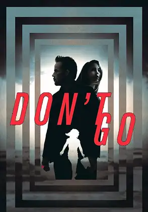 Película Don't Go 2018