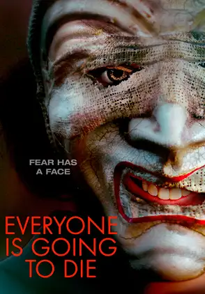 Película Everyone Is Going To Die 2024
