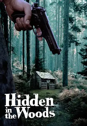 Película Hidden in the Woods 2012