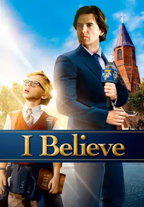 Película I Believe 2017
