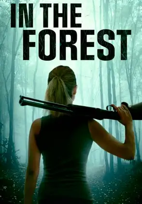 Película In the Forest 2022