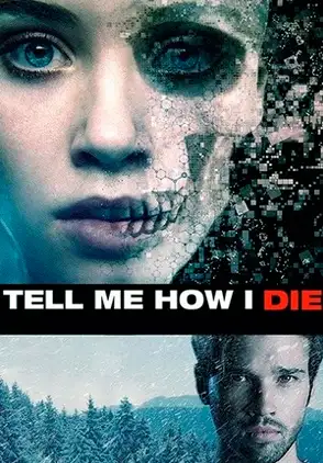 Película Tell Me How I Die 2016