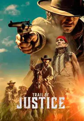 Película Trail of Justice 2024