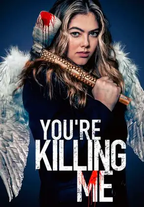 Película You're Killing Me 2023