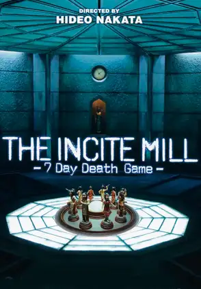 Película The Incite Mill -7 Day Death Game 2010