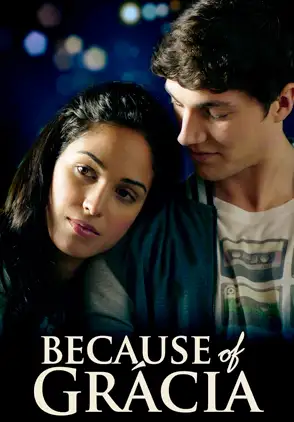 Película Because Of Grácia 2017