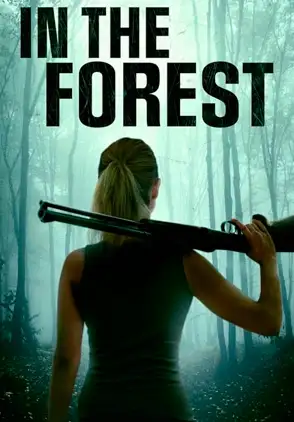 Película In the Forest 2022