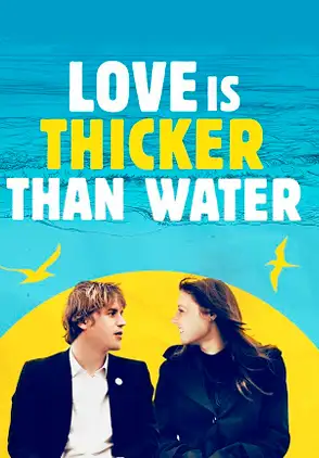 Película Love is Thicker Than Water 2016