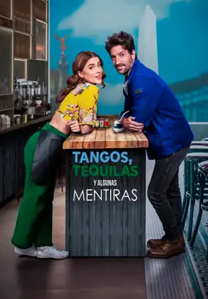 Película Tangos, tequilas, y algunas mentiras 2023