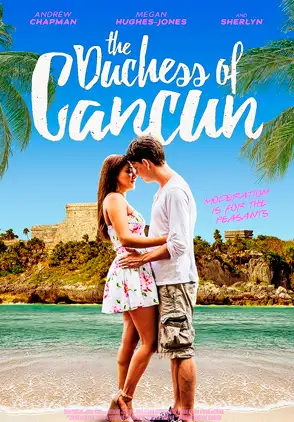 Película The Duchess of Cancun 2018