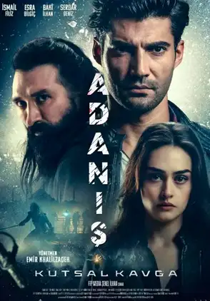 Película Adanış Kutsal Kavga 2021