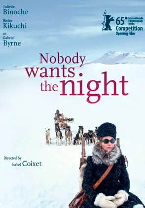Película Nobody wants the night 2015