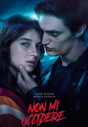 Película Non mi uccidere 2021