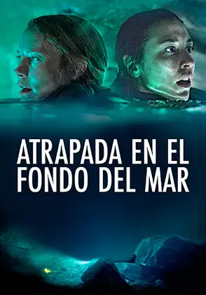 Película Atrapada en el fondo del mar 2020