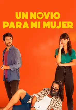 Película Un novio para mi mujer 2022